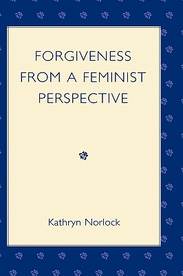 Forgiveness from a Feminist Perspective