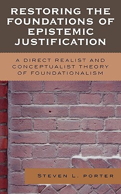 Restoring the Foundations of Epistemic Justification