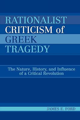 Rationalist Criticism of Greek Tragedy