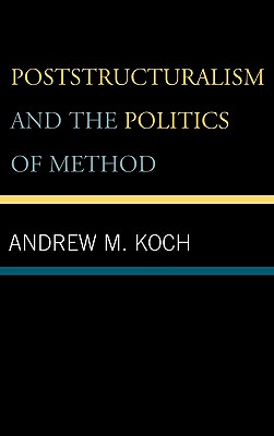 Poststructuralism and the Politics of Method