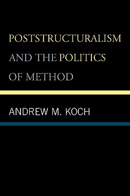 Poststructuralism and the Politics of Method