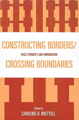 Constructing Borders/Crossing Boundaries