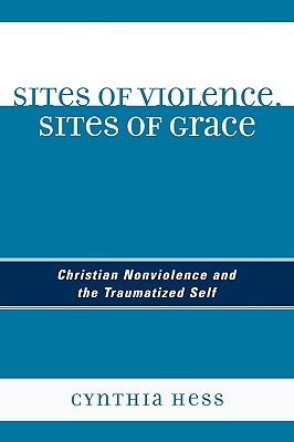 Sites of Violence, Sites of Grace