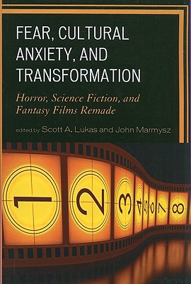 Fear, Cultural Anxiety, and Transformation