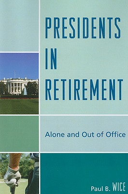 Presidents in Retirement