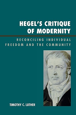 Hegel's Critique of Modernity