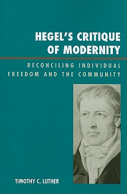 Hegel's Critique of Modernity