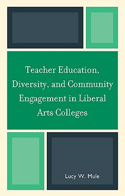 Teacher Education, Diversity, and Community Engagement in Liberal Arts Colleges