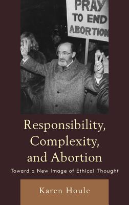 Responsibility, Complexity, and Abortion