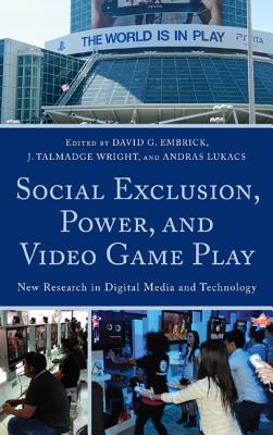 Social Exclusion, Power, and Video Game Play