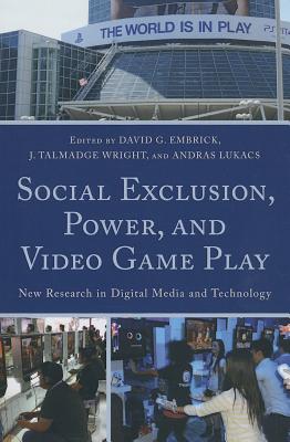 Social Exclusion, Power, and Video Game Play