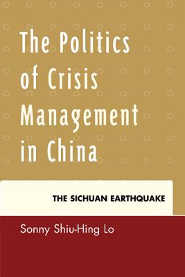 The Politics of Crisis Management in China