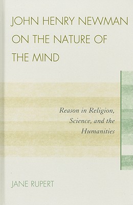 John Henry Newman on the Nature of the Mind