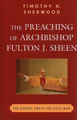 The Preaching of Archbishop Fulton J. Sheen