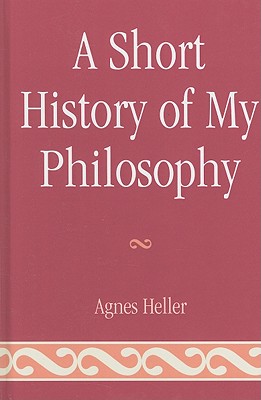 A Short History of My Philosophy