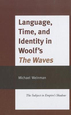 Language, Time, and Identity in Woolf's "The Waves"