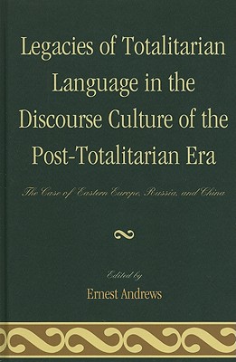 Legacies of Totalitarian Language in the Discourse Culture of the Post-Totalitarian Era