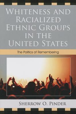 Whiteness and Racialized Ethnic Groups in the United States