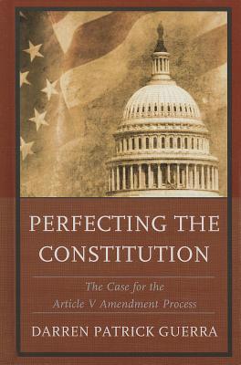 Perfecting the Constitution