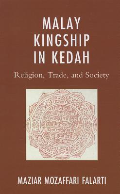 Malay Kingship in Kedah