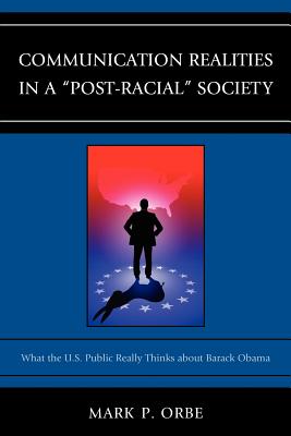 Communication Realities in a "Post-Racial" Society