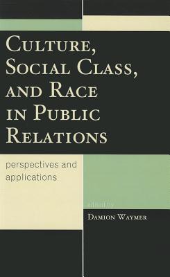 Culture, Social Class, and Race in Public Relations