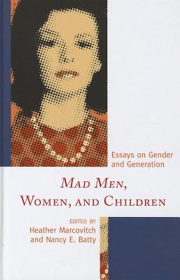 Mad Men, Women, and Children