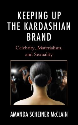 Keeping Up the Kardashian Brand