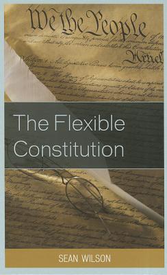 The Flexible Constitution