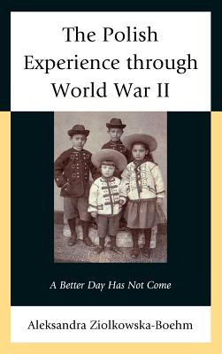 The Polish Experience through World War II