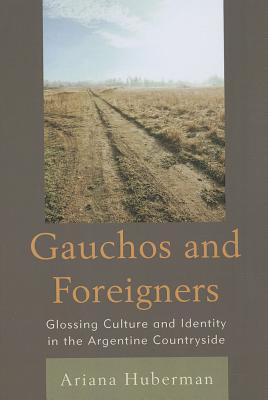 Gauchos and Foreigners