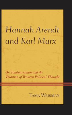 Hannah Arendt and Karl Marx