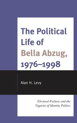 The Political Life of Bella Abzug, 1976-1998