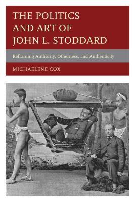 The Politics and Art of John L. Stoddard