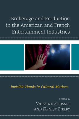 Brokerage and Production in the American and French Entertainment Industries