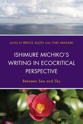 Ishimure Michiko's Writing in Ecocritical Perspective