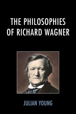 The Philosophies of Richard Wagner