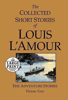 The Collected Short Stories of Louis L'Amour, Volume 4