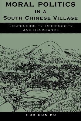 Moral Politics in a South Chinese Village