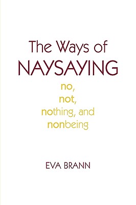 The Ways of Naysaying