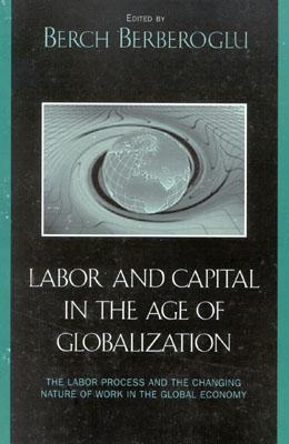 Labor and Capital in the Age of Globalization