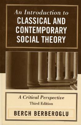 An Introduction to Classical and Contemporary Social Theory