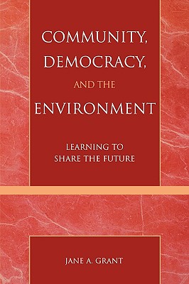 Community, Democracy, and the Environment