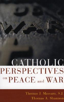 Catholic Perspectives on Peace and War