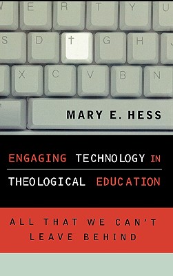 Engaging Technology in Theological Education