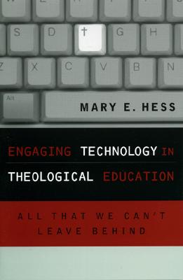 Engaging Technology in Theological Education