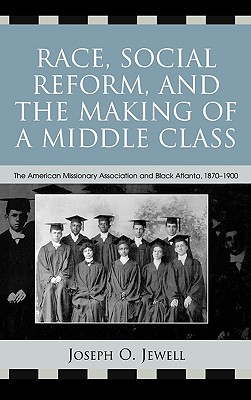 Race, Social Reform, and the Making of a Middle Class