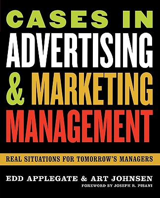 Cases in Advertising and Marketing Management