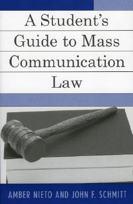 A Student's Guide to Mass Communication Law