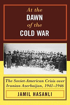 At the Dawn of the Cold War